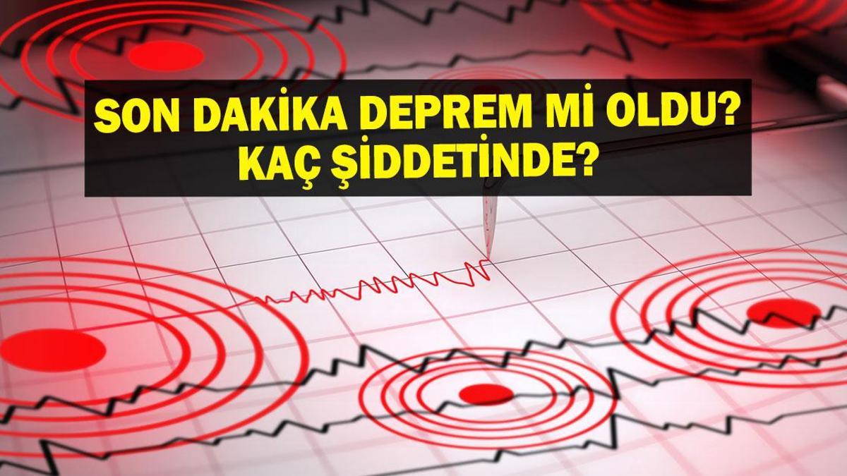 SON DAKİKA DEPREM! 8 Mayıs deprem mi oldu, nerede, kaç şiddetinde? AFAD ve Kandilli Rasathanesi son depremler listesi!